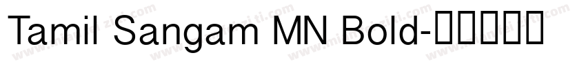 Tamil Sangam MN Bold字体转换